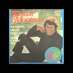 Kemal Monteno – Sarajevo, Ljubavi Moja